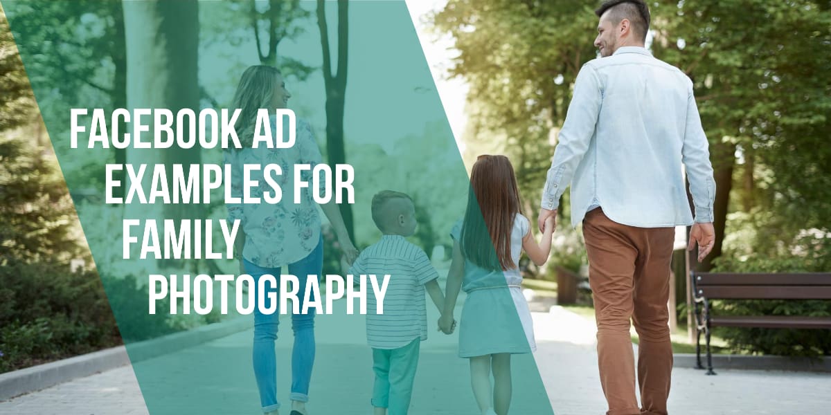 Facebook Ad Examples For Family Photography - Marketing Resources For ...