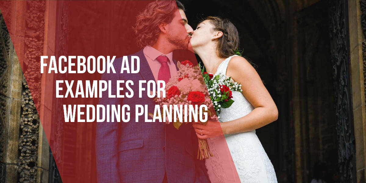 Facebook Ad Examples Wedding Planning Services Marketing Resources