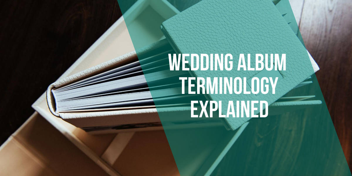 Wedding Photo Album Terminology Explained