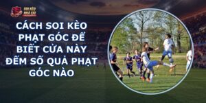 Cách Soi Kèo Phạt Góc