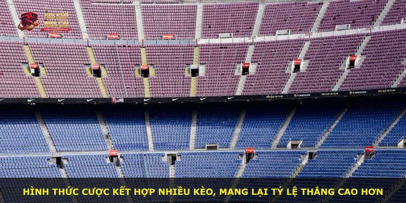 Hình thức cược kết hợp nhiều kèo, mang lại tỷ lệ thắng cao hơn